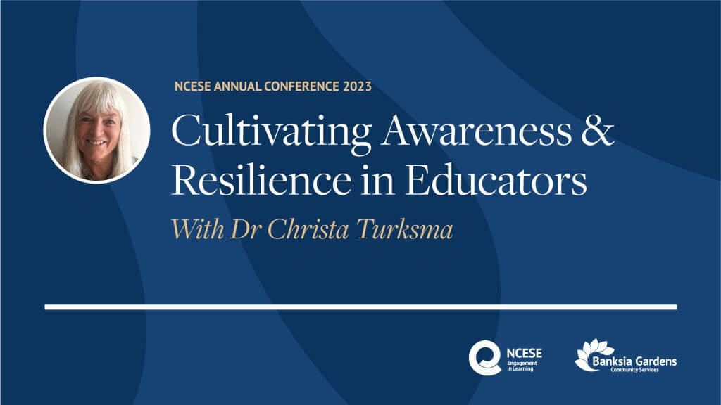 Christa Turksma workshop: Cultivating Awareness & Resilience in Education